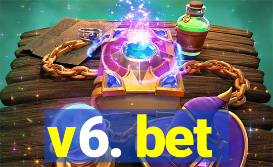 v6. bet